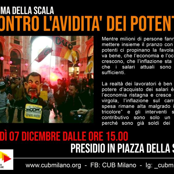 PRIMA DELLA SCALA – 7 Dicembre 2023: CONTRO L’AVIDITA’ DEI POTENTI